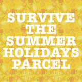 Survive the summer holidays parcel